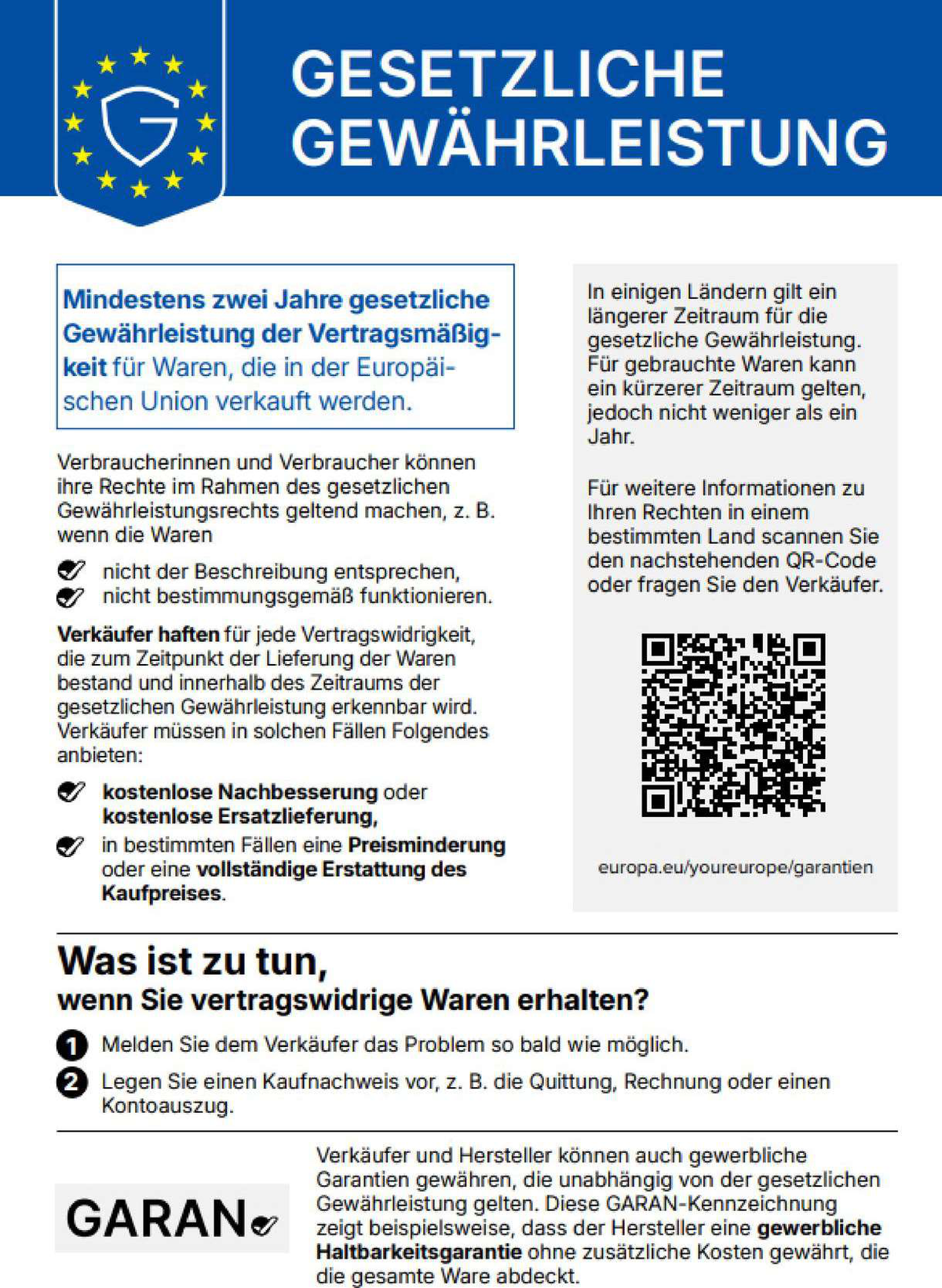 Gesetzliche Gewährleistung: Mindestens zwei Jahre gesetzliche Gewährleistung der Vertragsmäßigkeit für Waren, die in der Europäischen Union verkauft werden. Mehr unter europa.eu/youreurope/garantien